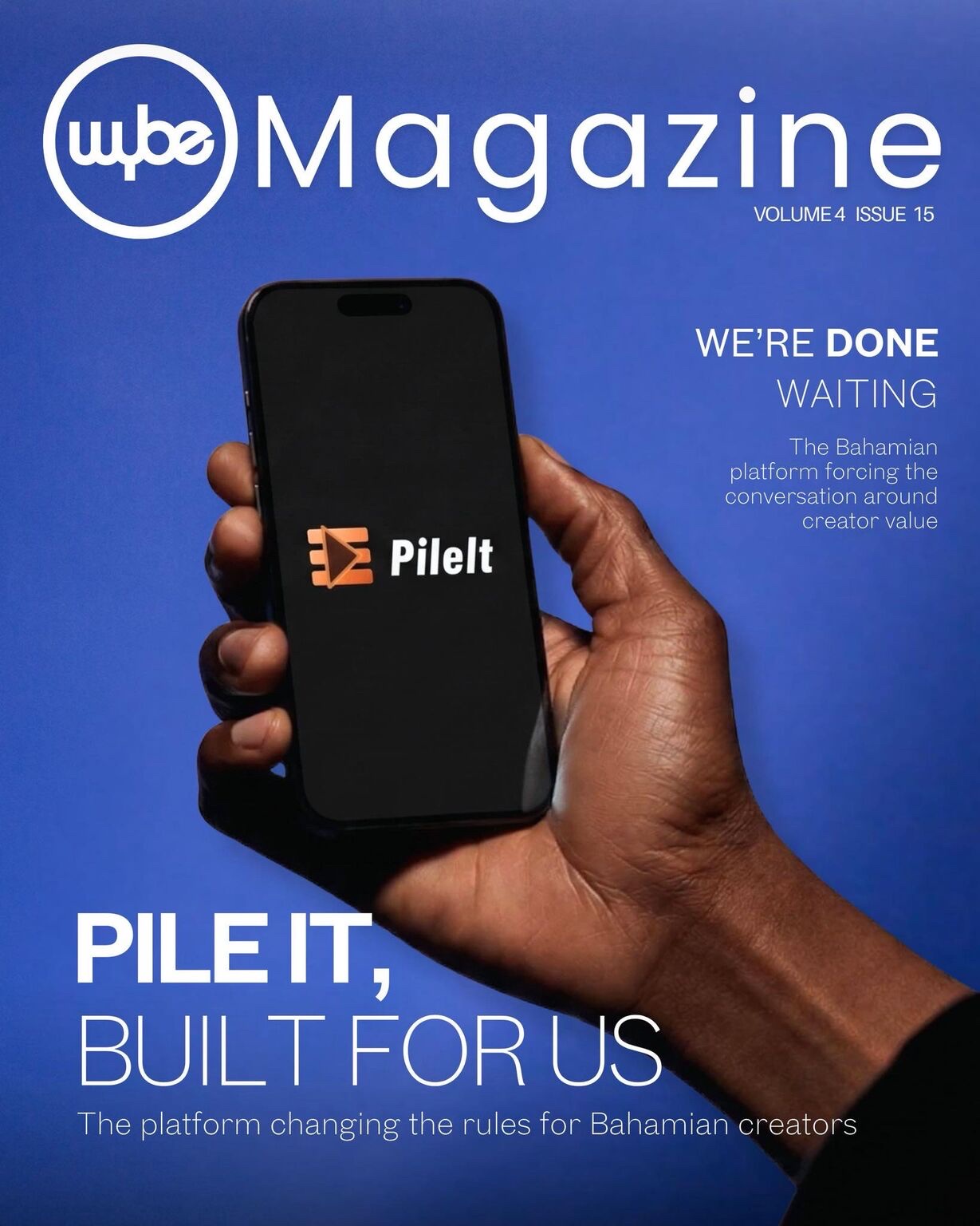 Wybe Magazine cover, Volume 4 Issue 15: Pile It, Built For Us